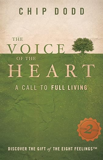 Chip Dodd. 2015. The Voice of the Heart: A Call to Full Living